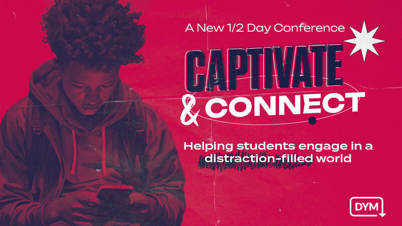 Captivate & Connect: Helping students engage in a distraction-filled world - TRAINING EVENT (Louisville, KY)